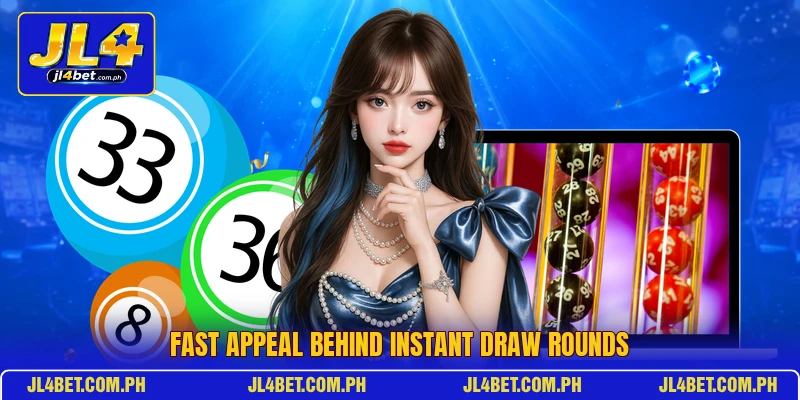 Fast appeal behind Instant Draw rounds Fast appeal behind Instant Draw rounds