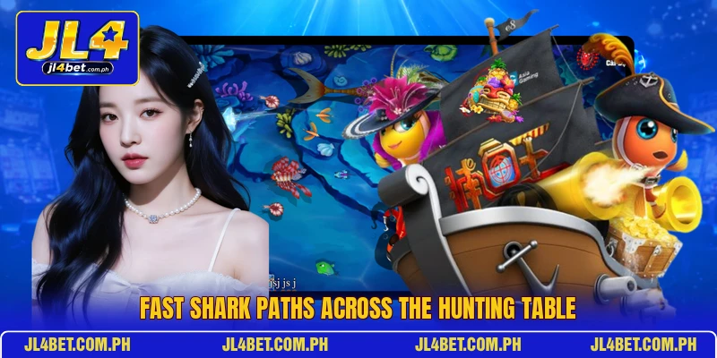 Fast shark paths across the hunting table Fast shark paths across the hunting table