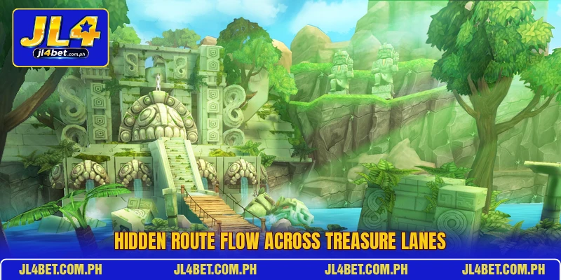 Hidden route flow across treasure lanes Hidden route flow across treasure lanes