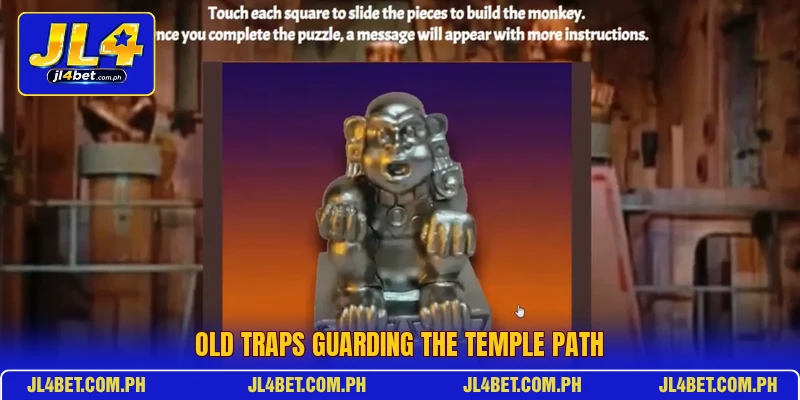 Old traps guarding the temple path Old traps guarding the temple path