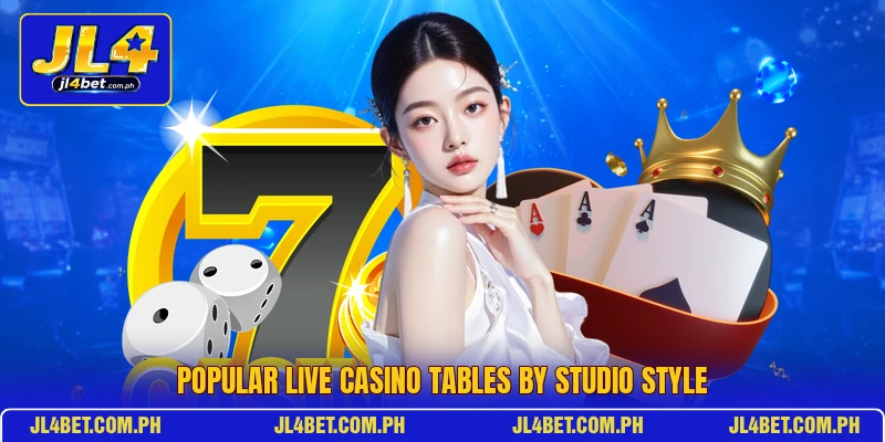 Popular live casino tables by studio style Popular live casino tables by studio style