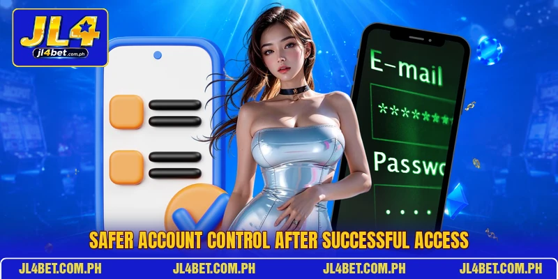 Safer account control after successful access Safer account control after successful access