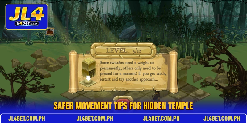 Safer movement tips for Hidden Temple Safer movement tips for Hidden Temple