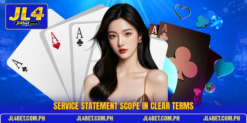 Service statement scope in clear terms Service statement scope in clear terms