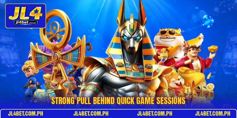 Strong pull behind quick game sessions